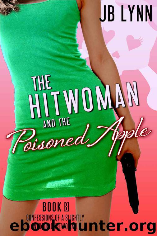 8 The Hitwoman and the Poisoned Apple by JB Lynn