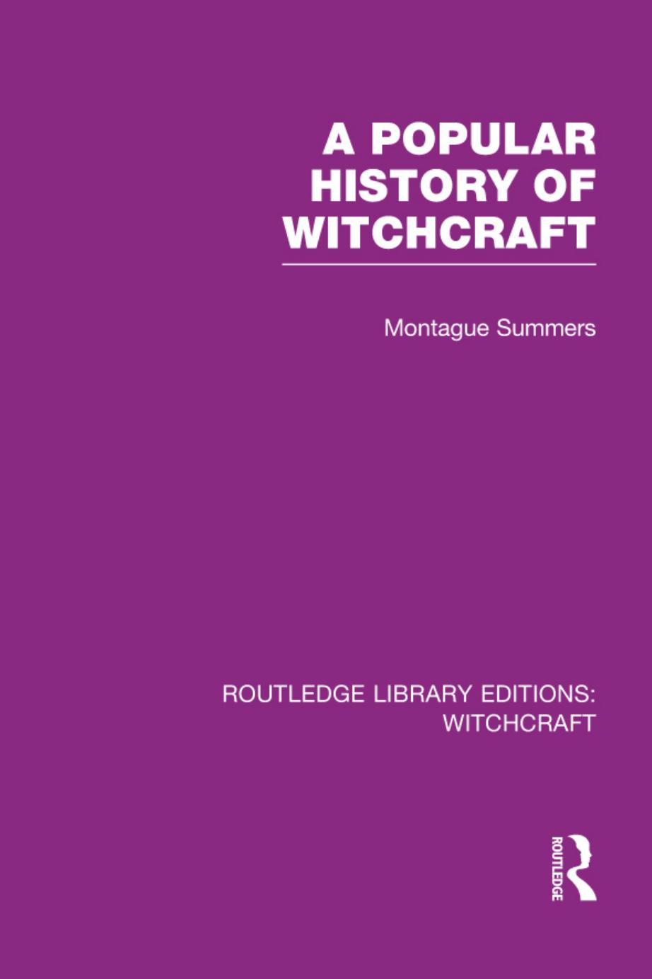 8. Summers Montague. A Popular History of Witchcraft by Unknown