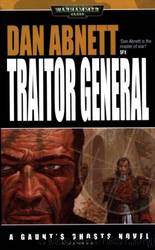 8. Traitor General by Dan Abnett