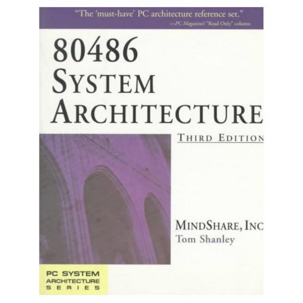 80486 System Architecture (3rd Edition) by Tom Shanley