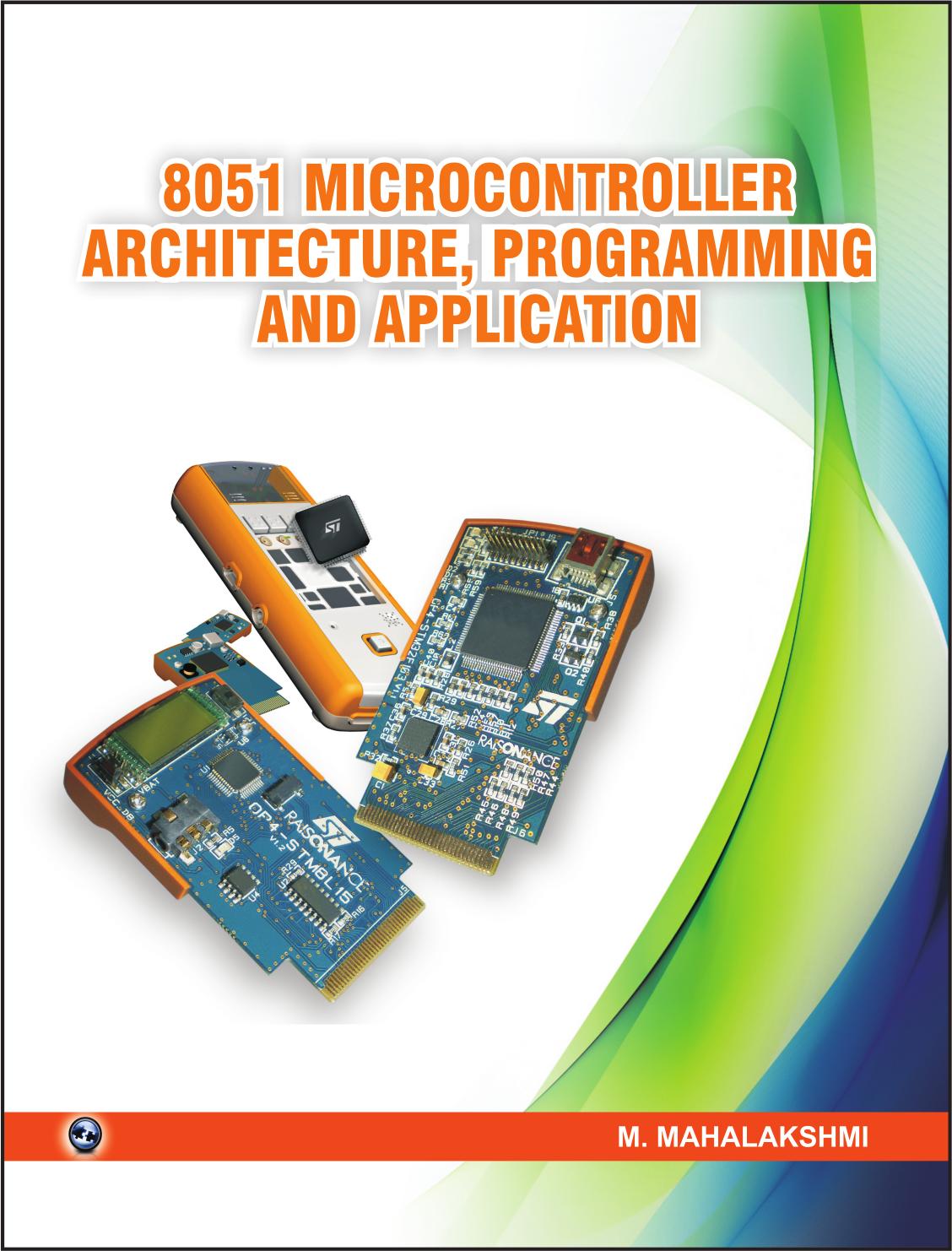 8051 Microcontroller architecture, programming and application by Mahalakshmi M