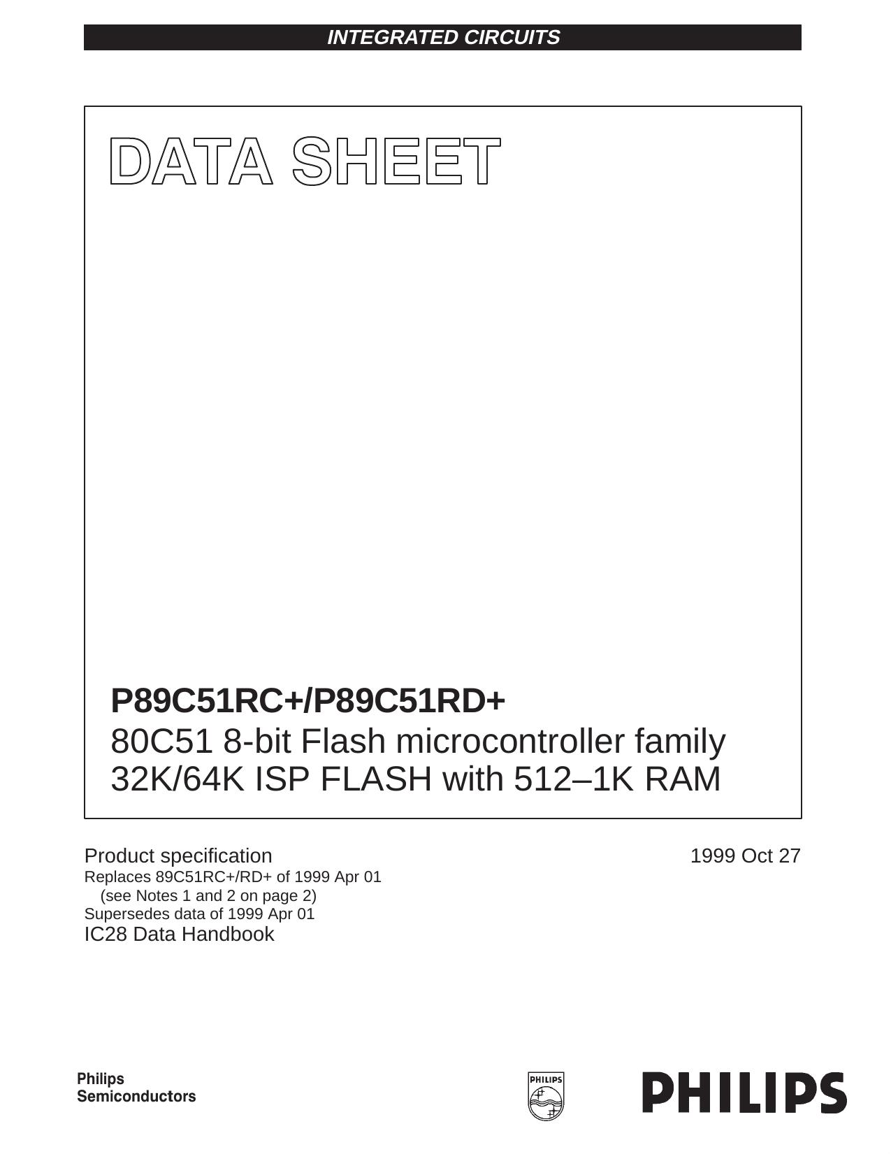 80C51 8-bit Flash microcontroller family 32K64K ISP FLASH with 512-1K RAM by Philips Semiconductors