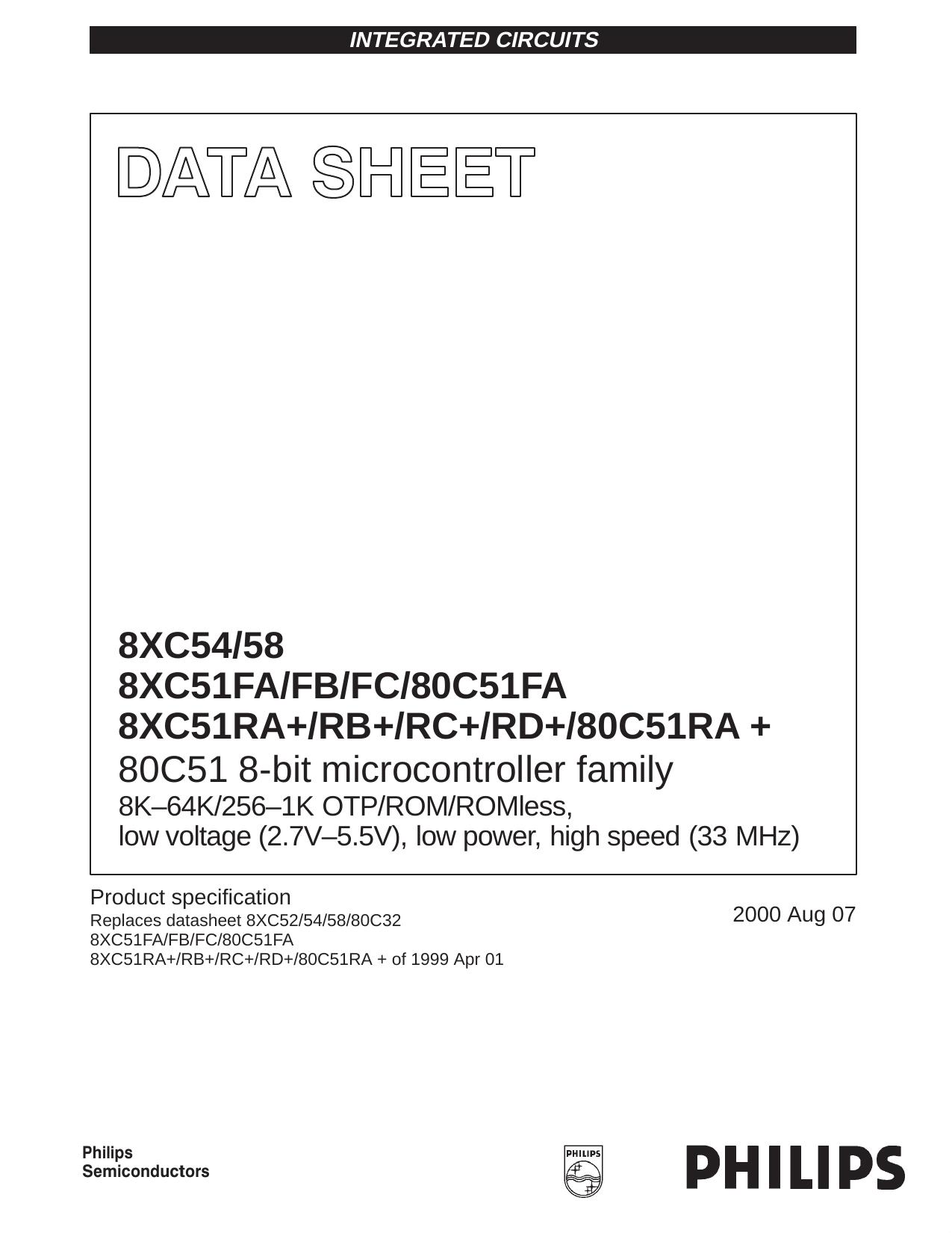 80C51 8-bit microcontroller family 8K-64K256-1K OTPROMROMless, low voltage 2.7V-5.5V), low power, high speed (33 MHz) by Philips Semiconductors
