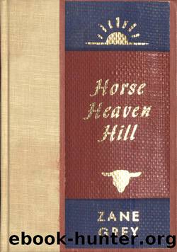 85 Horse Heaven Hill by Zane Grey