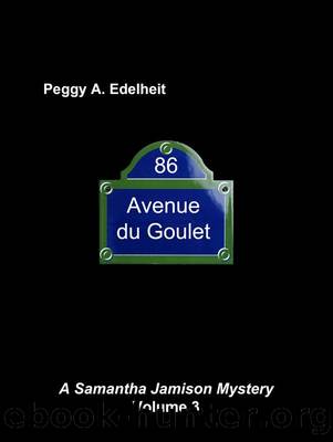 86 Avenue du Goulet (A Samantha Jamison Mystery Volume 3) by Peggy A. Edelheit