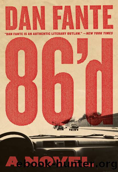 86'd: a novel by Dan Fante