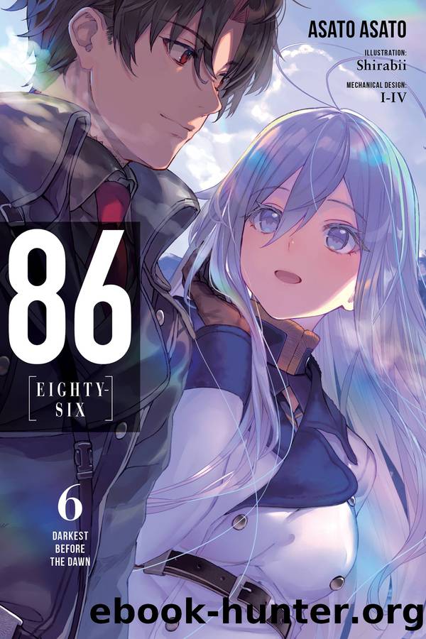 86âEIGHTY-SIX, Vol. 06: Darkest Before the Dawn by Asato Asato and Shirabii