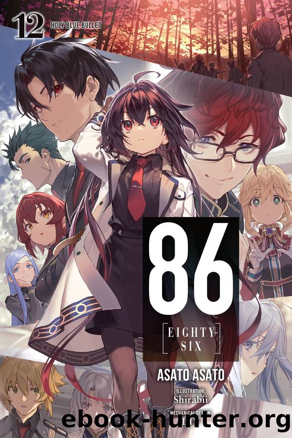 86âEIGHTY-SIX, Vol. 12: Holy Blue Bullet by Asato Asato and Shirabii