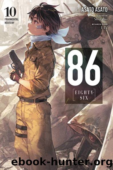 86--EIGHTY-SIX, Vol. 10 (light novel) (86--EIGHTY-SIX (light novel)) by Asato Asato