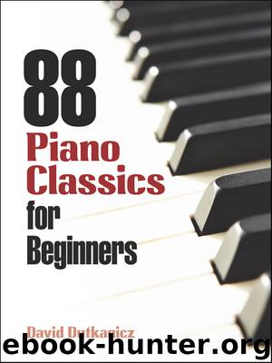 88 Piano Classics for Beginners by David Dutkanicz