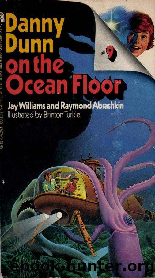 9 - Danny Dunn on the Ocean Floor by Jay Williams and Raymond Abrashkin