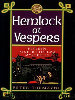 9 - Hemlock at Vespers: Fifteen Sister Fidelma Mysteries Paperback by Peter Tremayne