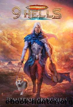 9 Hells: An Epic LitRPG Urban Fantasy Novel (Apocosmos Book 5) by Dimitrios Gkirgkiris & Apocosmos Multiverse