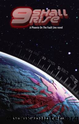 9 Shall Rise: a Phoenix on the Fault Line Novel by Chip Strohs