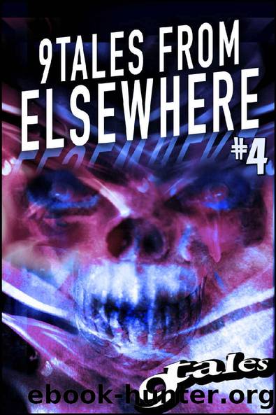 9 Tales From Elsewhere 4 by 9 Tales From Elsewhere