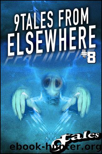 9 Tales From Elsewhere 8 by 9 Tales From Elsewhere