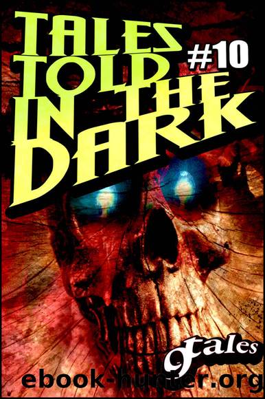 9 Tales Told in the Dark 10 by 9 Tales Told in the Dark