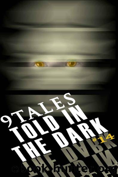 9 Tales Told in the Dark 14 by 9 Tales Told in the Dark