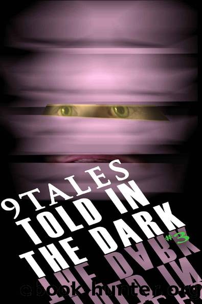 9 Tales Told in the Dark 3 by 9 Tales Told in the Dark
