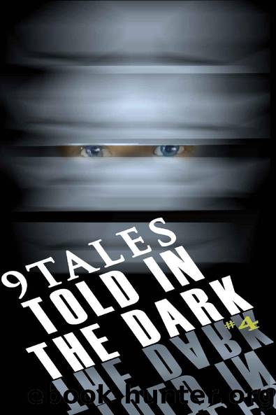 9 Tales Told in the Dark 4 by 9 Tales Told in the Dark