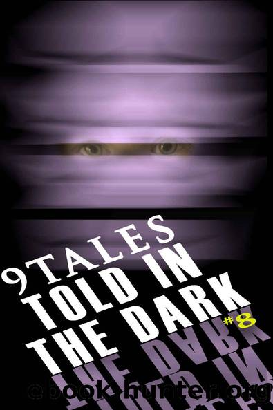 9 Tales Told in the Dark 8 by 9 Tales Told in the Dark
