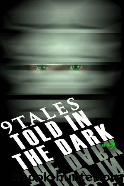 9 Tales Told in the Dark 9 by 9 Tales Told in the Dark