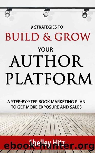 9 strategies to build and grow your author platform by Shelley Hitz