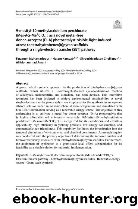 9-mesityl-10-methylacridinium perchlorate (Mes-Acr-Me+ClO4-) as a novel metal-free donorâacceptor (DâA) photocatalyst: visible-light-induced access to tetrahydrobenzo[b]pyran s by Farzaneh Mohamadpour & Hesam Kamyab & Shreeshivadasan Chelliapan & Ali Mohammad Amani
