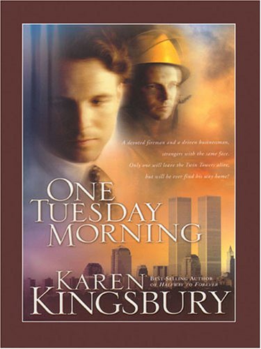 9/11 01 - One Tuesday Morning by Kingsbury Karen