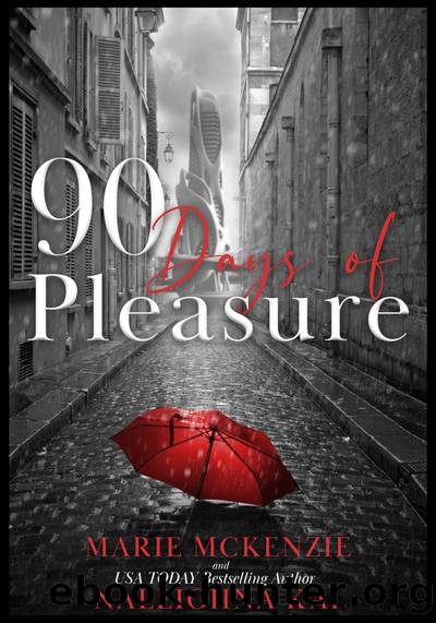 90 Days of Pleasure: Book 9 of the Days of Pleasure Series by Marie McKenzie & Naleighna Kai