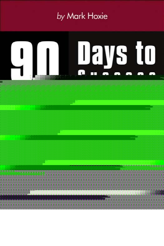 90 Days to Success Marketing and Advertising Your Small Business by Mark Hoxie by Unknown