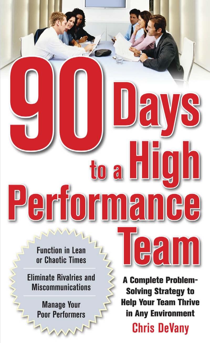 90 Days to a High-Performance Team: A Complete Problem-solving Strategy to Help Your Team Thirve in any Environment by Chris DeVany