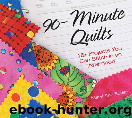 90-Minute Quilts by Meryl Ann Butler