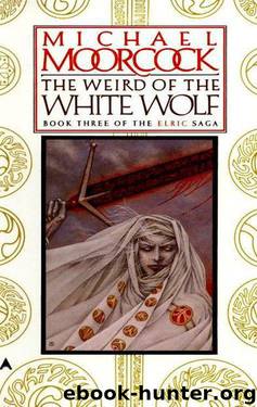 90.03 The Weird of the White Wolf by Michael Moorcock
