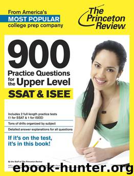 900 Practice Questions for the Upper Level SSAT & ISEE by Princeton Review
