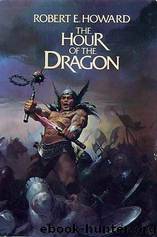 92-The Hour of the Dragon by Robert E. Howard