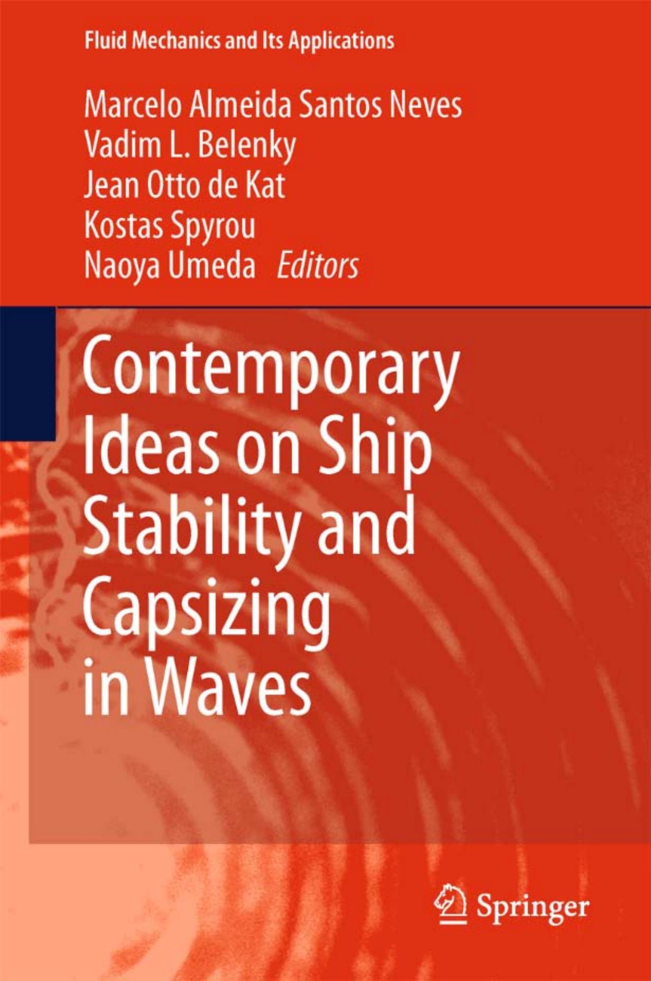 9400714815 - Contemporary Ideas on Ship Stability and Capsizing in Waves (Fluid Mechanics and Its Application, 96s) by Marcelo Almeida Santos Neves Vadim L. Belenky Jean Otto de Kat Kostas Spyrou Naoya Umeda