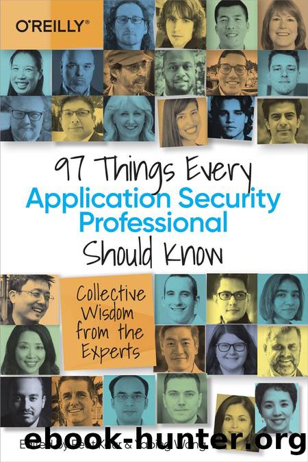 97 Things Every Application Security Professional Should Know by Reet Kaur and Yabing Wang
