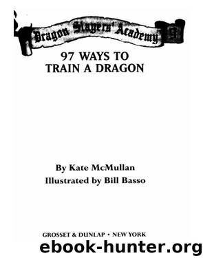 97 Ways to Train a Dragon by Kate McMullan
