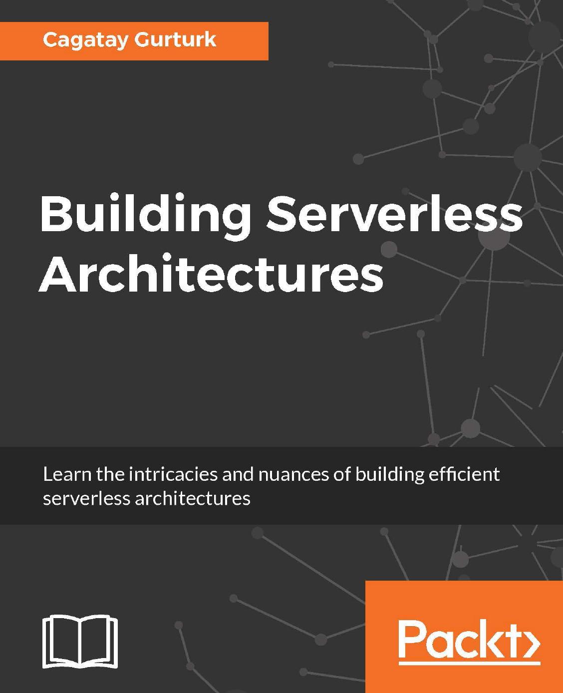 9781787129191-BUILDING SERVERLESS ARCHITECTURES by Unknown