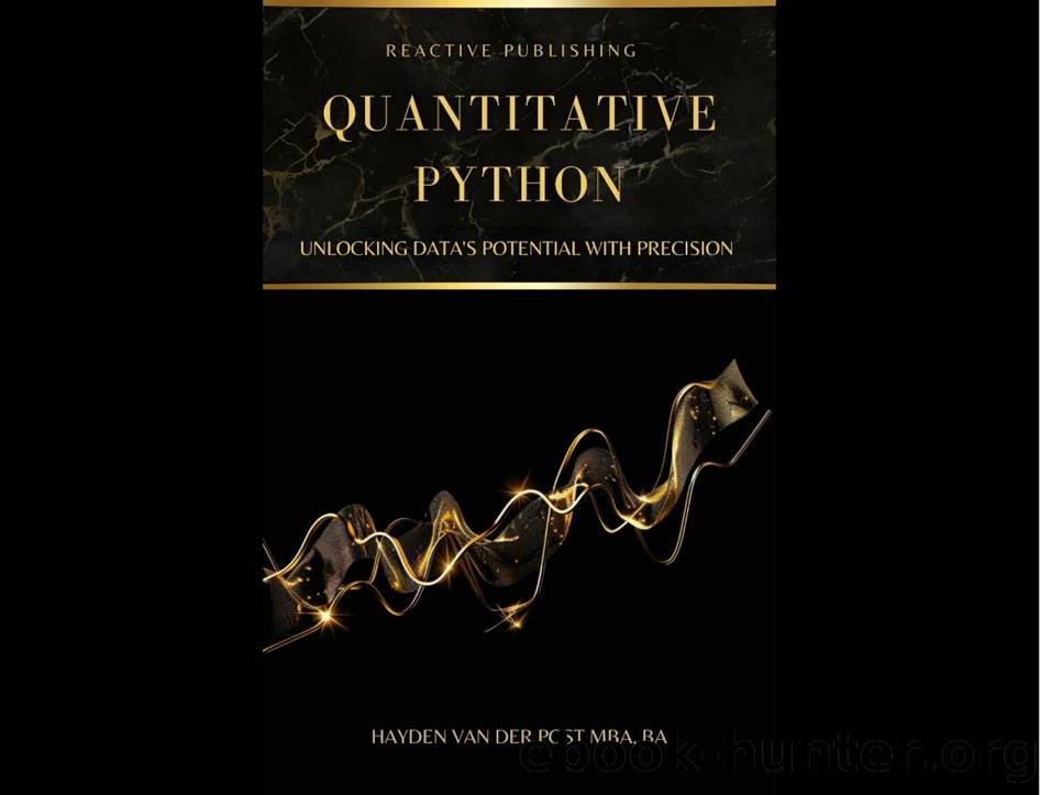 9798320177588 Quantitative Python; Unlocking Data's Potential with Precision [van der Post 2024] {2A277FC8} by Unknown