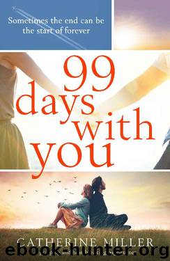 99 Days With You by Catherine Miller