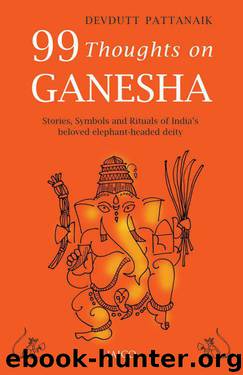99 Thoughts on Ganesha by Pattanaik Devdutt