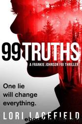 99 Truths by Lori Lacefield