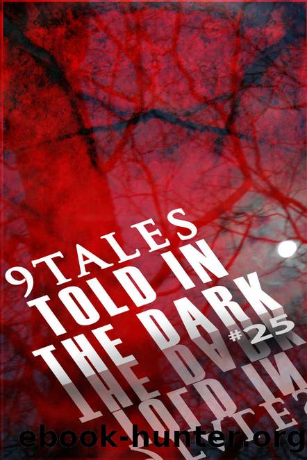 9Tales Told in the Dark 25 by 9 Tales Told in the Dark