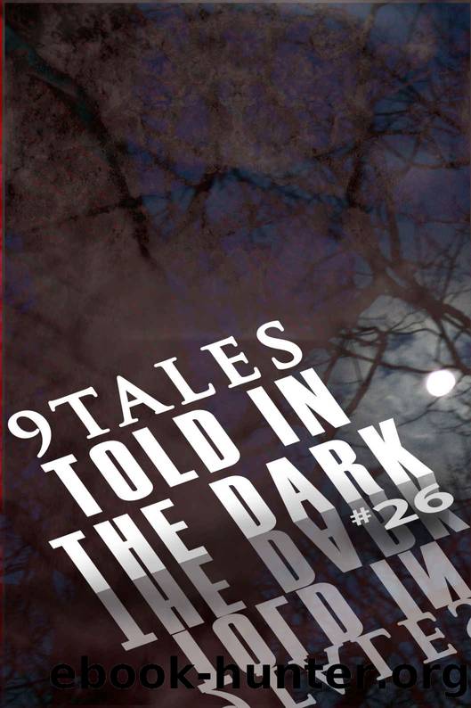 9Tales Told in the Dark 26 by 9 Tales Told in the Dark