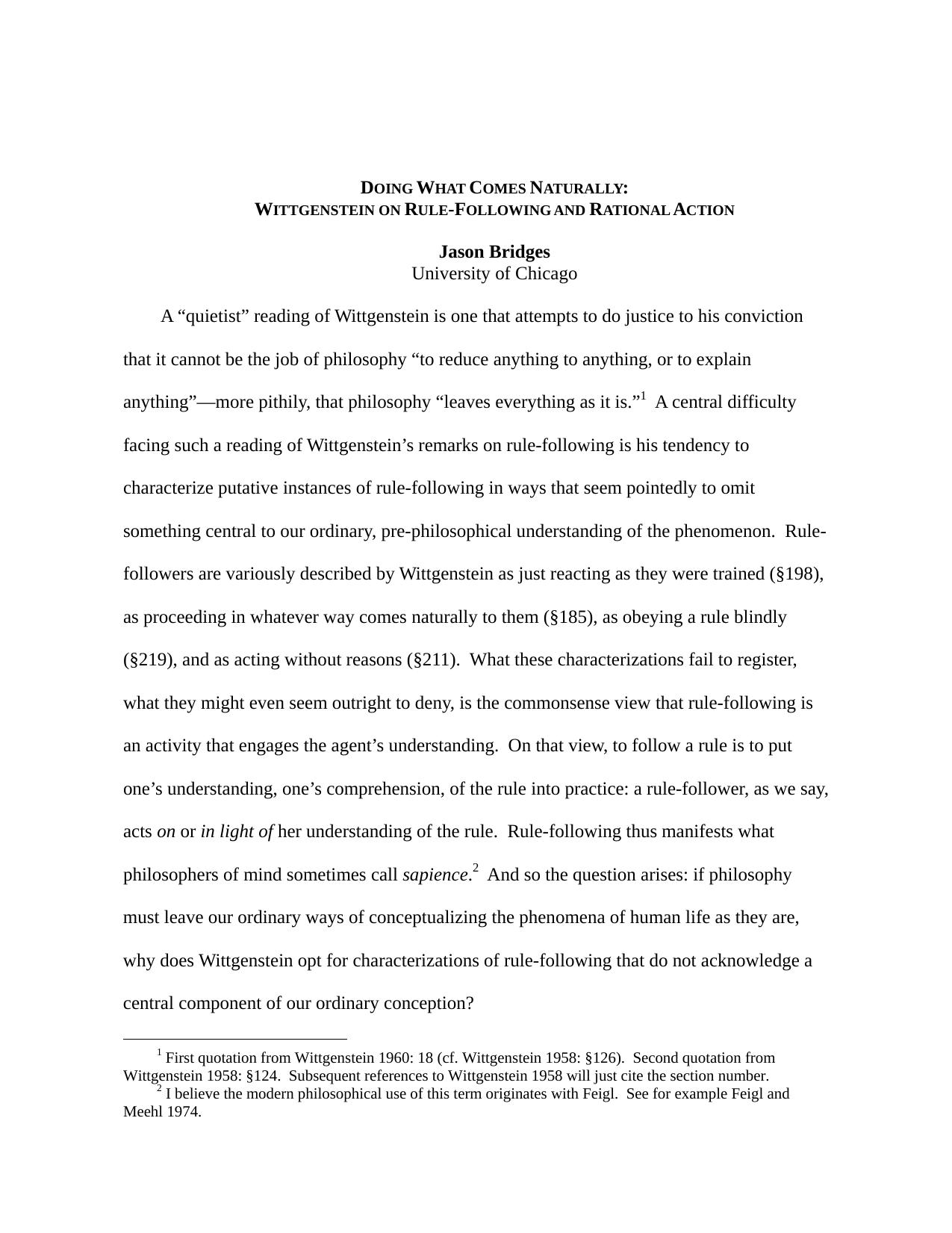 A âquietistâ reading of Wittgenstein is one that attempts to do justice to his apparent conviction that it cannot be the job o by Jason Bridges