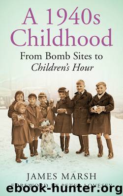 A 1940s Childhood by James Marsh