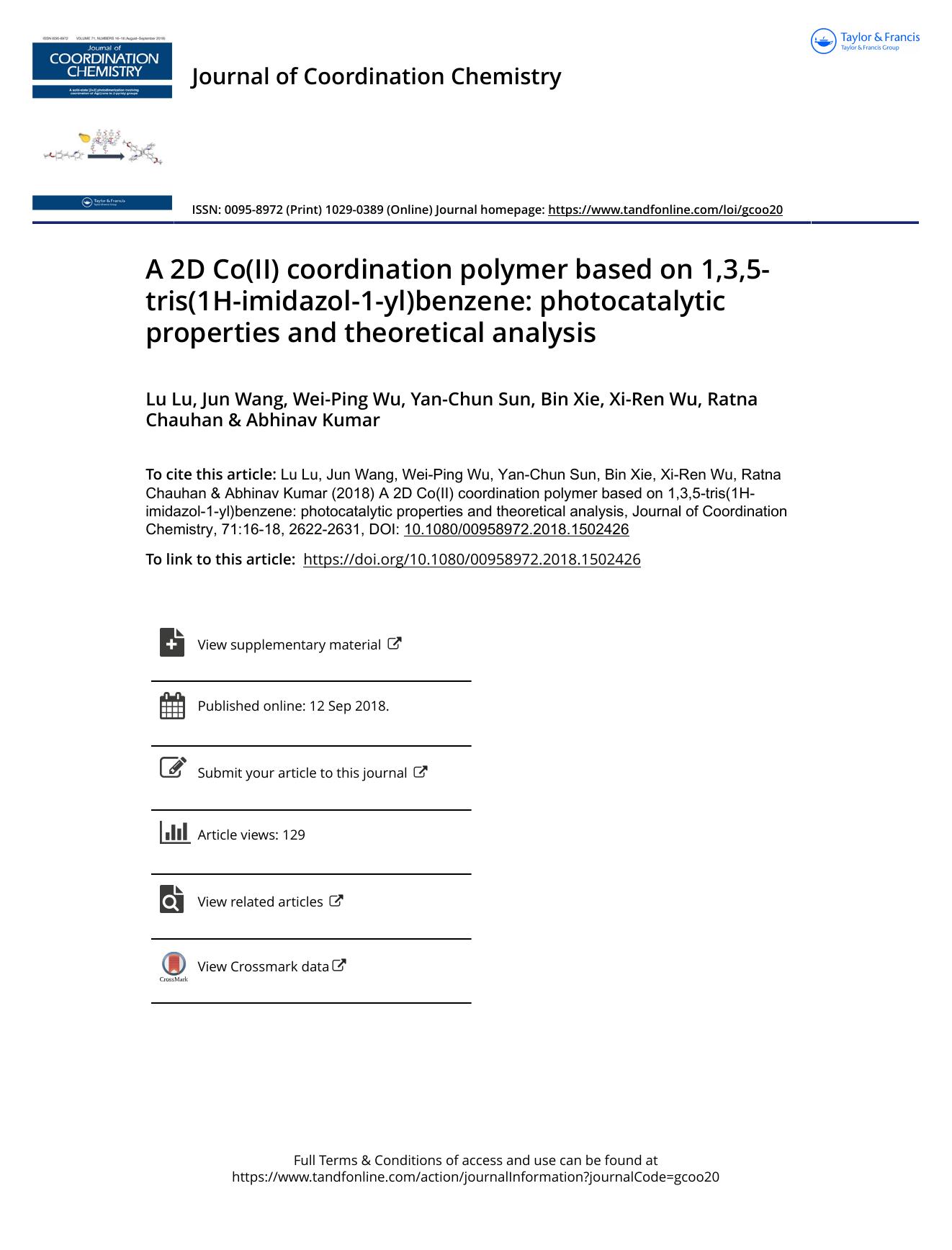 A 2D Co(II) coordination polymer based on 1,3,5-tris(1H-imidazol-1-yl)benzene: photocatalytic properties and theoretical analysis by Lu Lu & Wang Jun & Wu Wei-Ping & Sun Yan-Chun & Xie Bin & Wu Xi-Ren & Chauhan Ratna & Kumar Abhinav