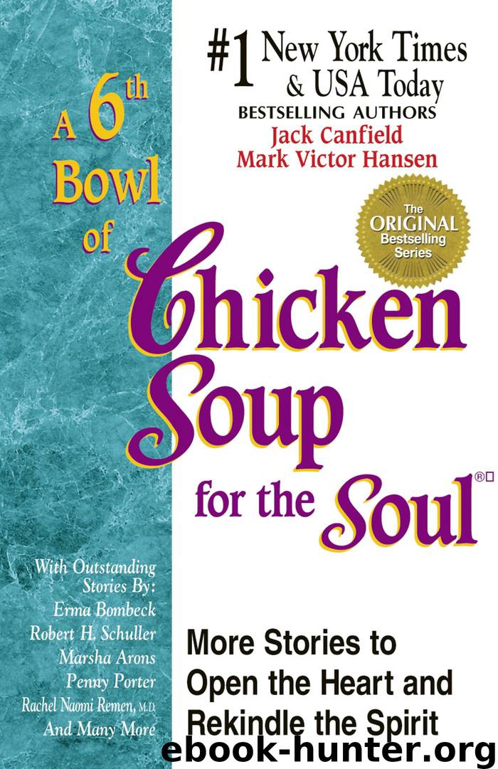 A 6th Bowl of Chicken Soup for the Soul by Jack Canfield & Mark Victor Hansen